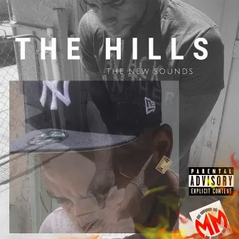 The Hills the New Sounds by Moneybanks