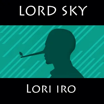 Lori Iro by Lord Sky