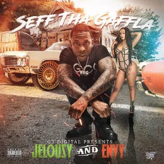 Jelousy and Envy by Seff Tha Gaffla