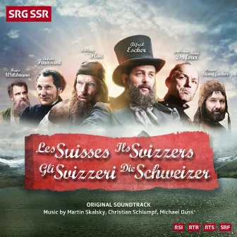 Les Suisses / Ils Svizzers / Gli Svizzeri / Die Schweizer (Original Soundtrack) by Christian Schlumpf