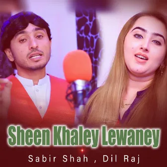 Sheen Khaley Lewaney by Sabir Shah