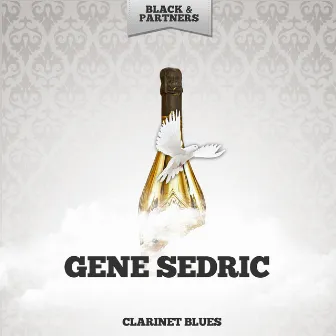 Clarinet Blues by Gene Sedric