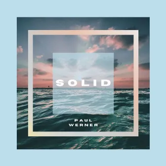 Solid by Paul Werner