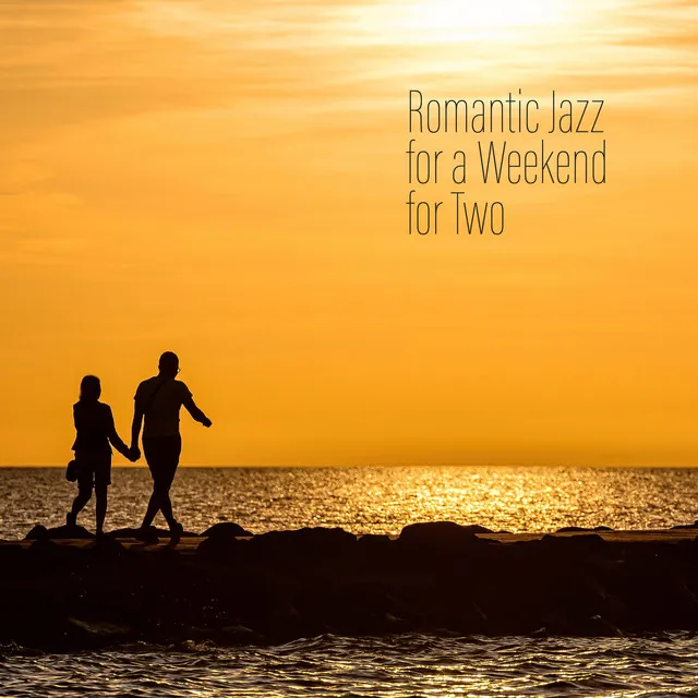 Romantic Jazz for a Weekend for Two