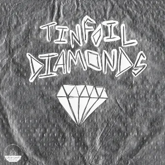 Tinfoil Diamonds by Sleep's Cousin