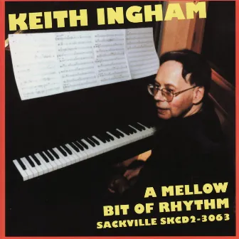 A Mellow Bit of Rhythm by Keith Ingham