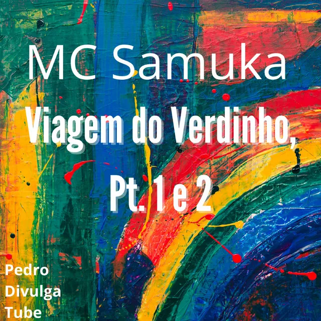 Viagem do Verdinho, Pt. 1 e 2