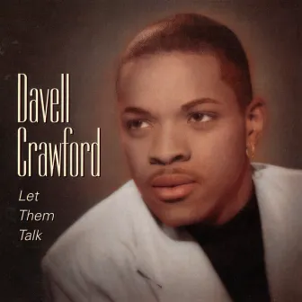 Let Them Talk by Davell Crawford