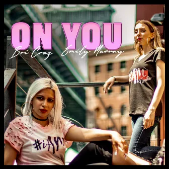 On You by Bri Cruz