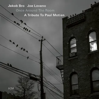 Once Around the Room: A Tribute to Paul Motian by Jakob Bro