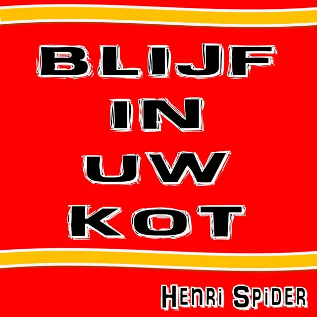 Blijf In Uw Kot