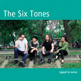 Signal in Noise by The Six Tones