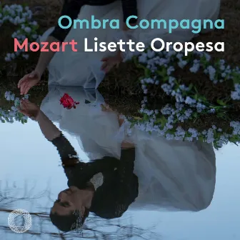 Ombra Compagna: Mozart Concert Arias by Lisette Oropesa