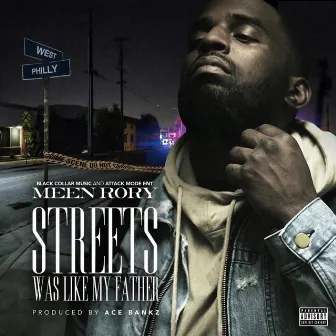 Streets Was Like My Father by Meen Rory