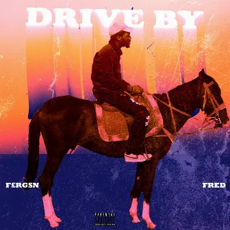 DRIVE BY/ by Fergsn