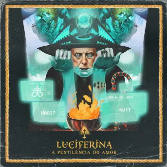 Luciferina, a Pestilência do Amor by A Última Theoria