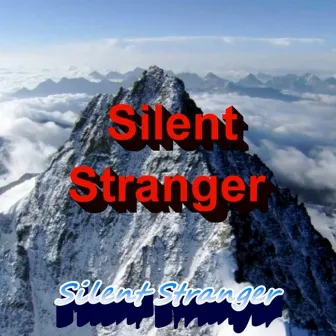 Silent Stranger by Silent Stranger