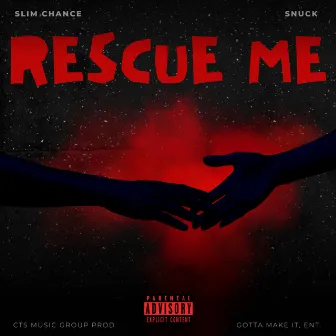 Rescue Me by Snuck