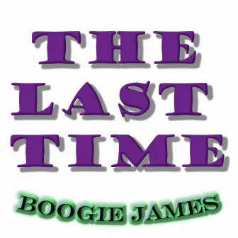 The Last Time by Boogie James