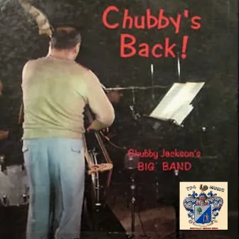 Chubby's Back by Chubby Jackson