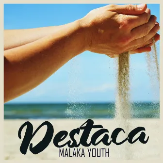 Destaca by Malaka Youth