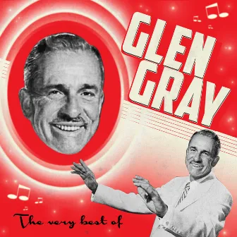 The Very Best Of by Glen Gray