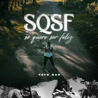 SO QUERO SER FELIZ by Tato Rap