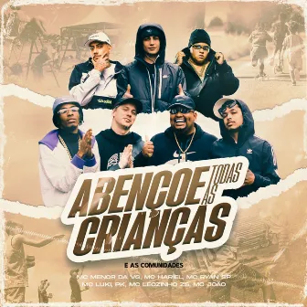 Abençoe Todas As Crianças e As Comunidades by Mc Luki