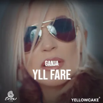 YLL FARE by Ganja