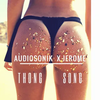 Thong Song by Jerome