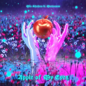 Apple of My Eyes (feat. Matter Mos) by Mea Shahira