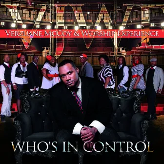 Who's in Control (feat. Karron Williams, Tim White & VJ McCoy) by Verzuane McCoy