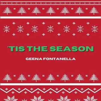 'Tis The Season by Geena Fontanella