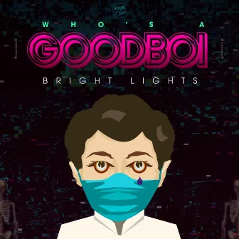 Bright Lights by Who's a Goodboi