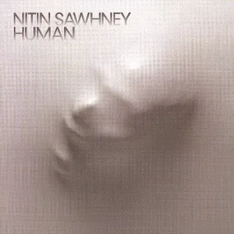 Human by Nitin Sawhney