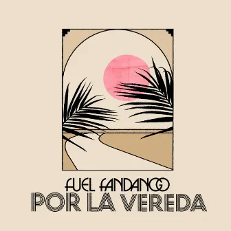 Por la vereda by Fuel Fandango