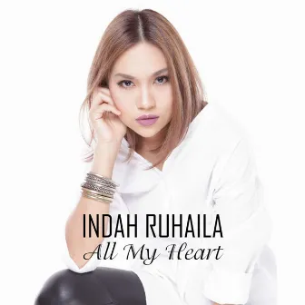 All My Heart by Indah Ruhaila