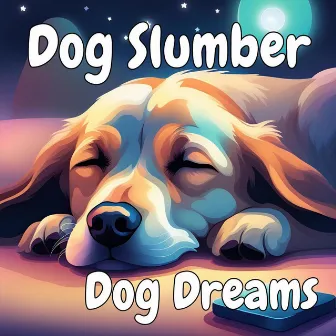 Dog Slumber by 