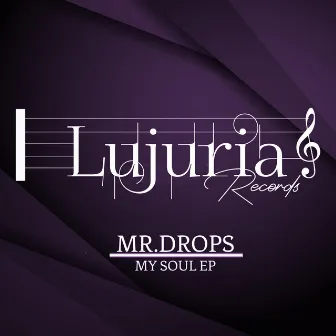 My Soul EP by Mr.Drops