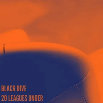 20 LEAGUES UNDER by Black Dive