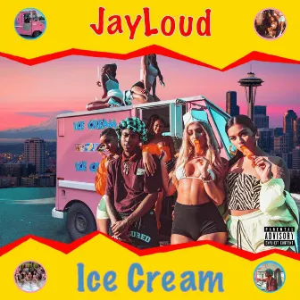 Ice Cream by Jay Loud