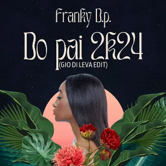 Do Pai 2K24 by Franky D.P.