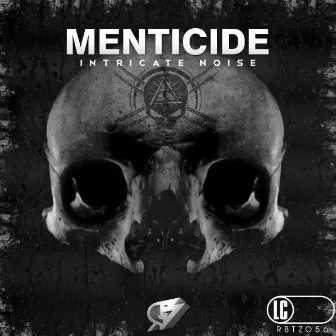 Intricate Noise EP by Menticide