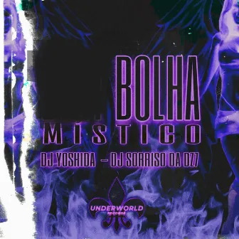 BOLHA MISTICO by DJ Yoshida