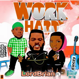 Work Hard by LordBrian