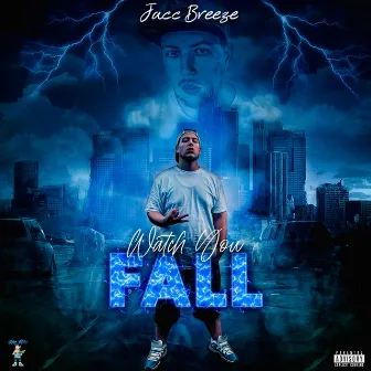 Watch You Fall by Jacc Breeze