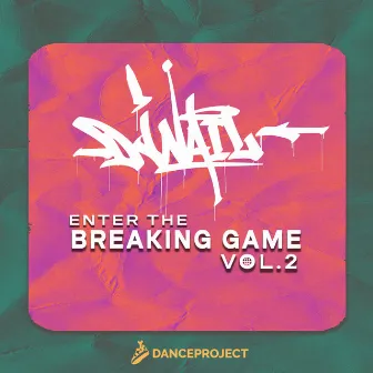 Enter the Breaking Game, Vol. 2 by Dj Nail