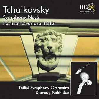 Symphony No.6 in B Minor, Op.74, Pathétique; Festival Overture 1812, Op.49 by Jansug Kakhidze