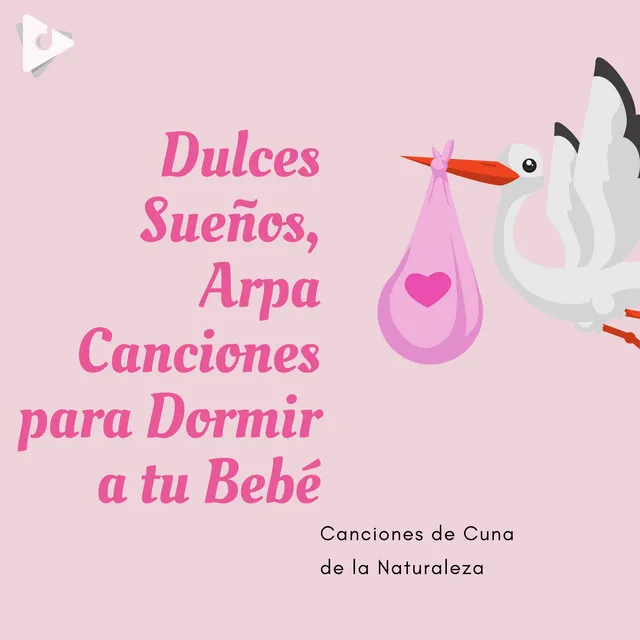 Dulces Sueños, Arpa Canciones para Dormir a tu Bebé