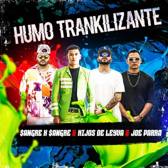 Humo Trankilizante by Hijos De Leyva